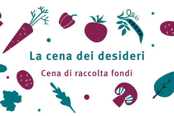 La cena dei desideri - cena di raccolta fondi